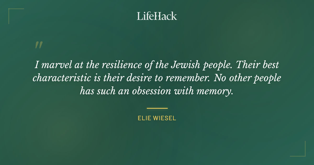 Quote by Elie Wiesel
