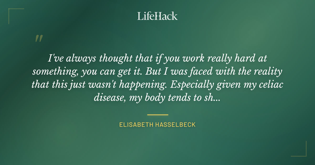 Quote by Elisabeth Hasselbeck