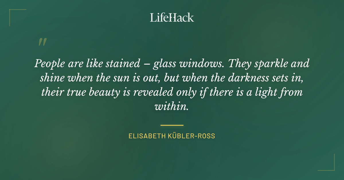 Quote by Elisabeth Kübler-Ross