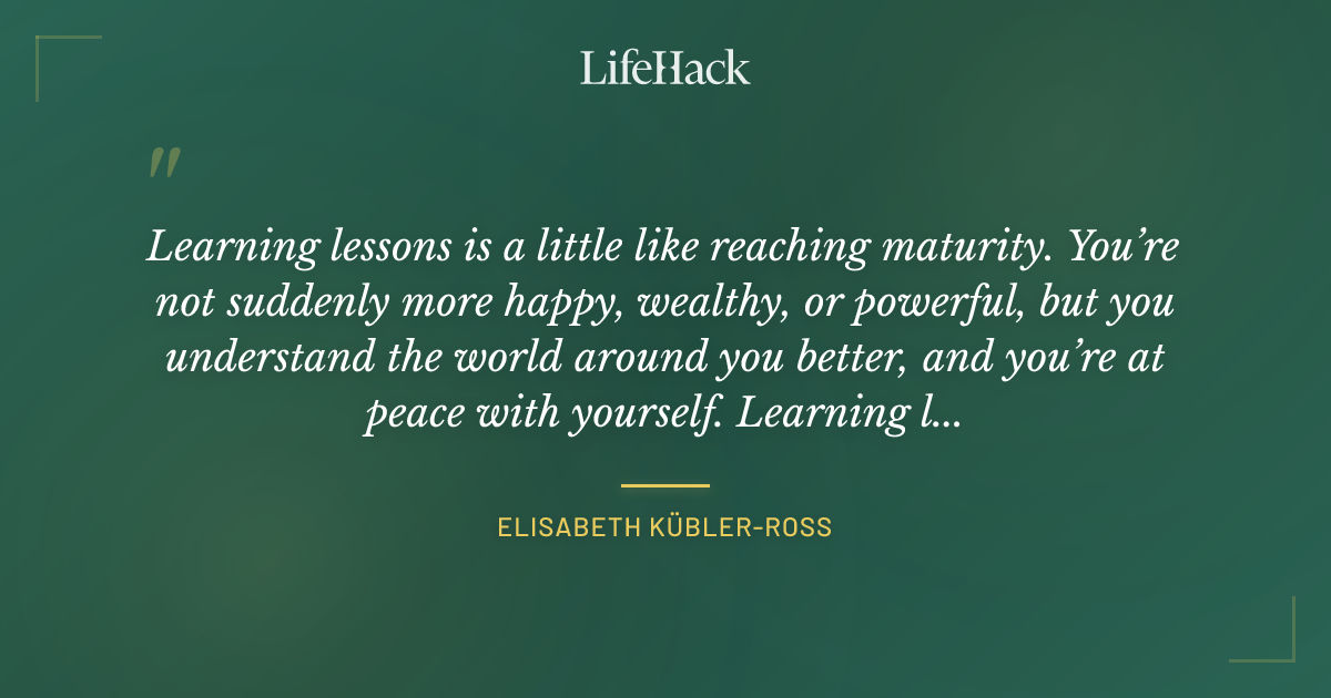Quote by Elisabeth Kübler-Ross