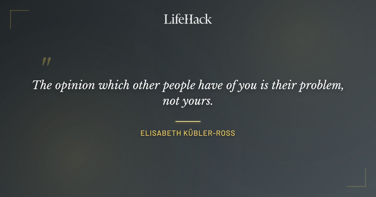 Quote by Elisabeth Kübler-Ross