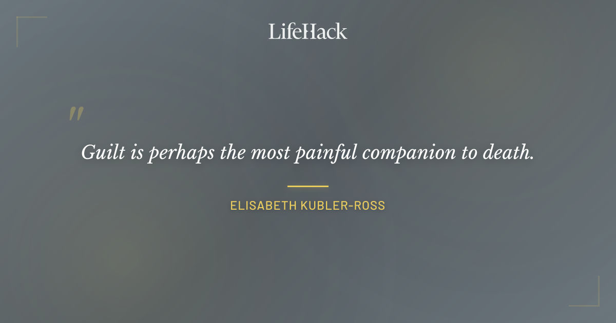 Quote by Elisabeth Kubler-Ross
