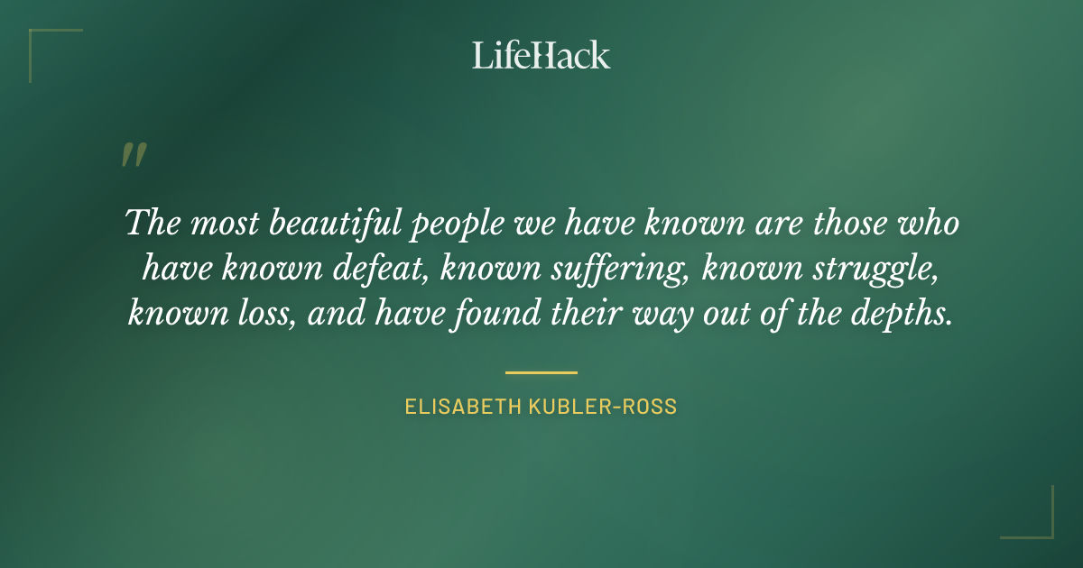 Quote by Elisabeth Kubler-Ross