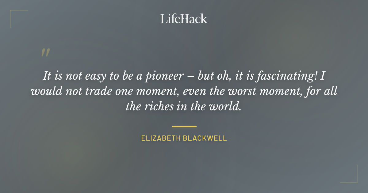Quote by Elizabeth Blackwell