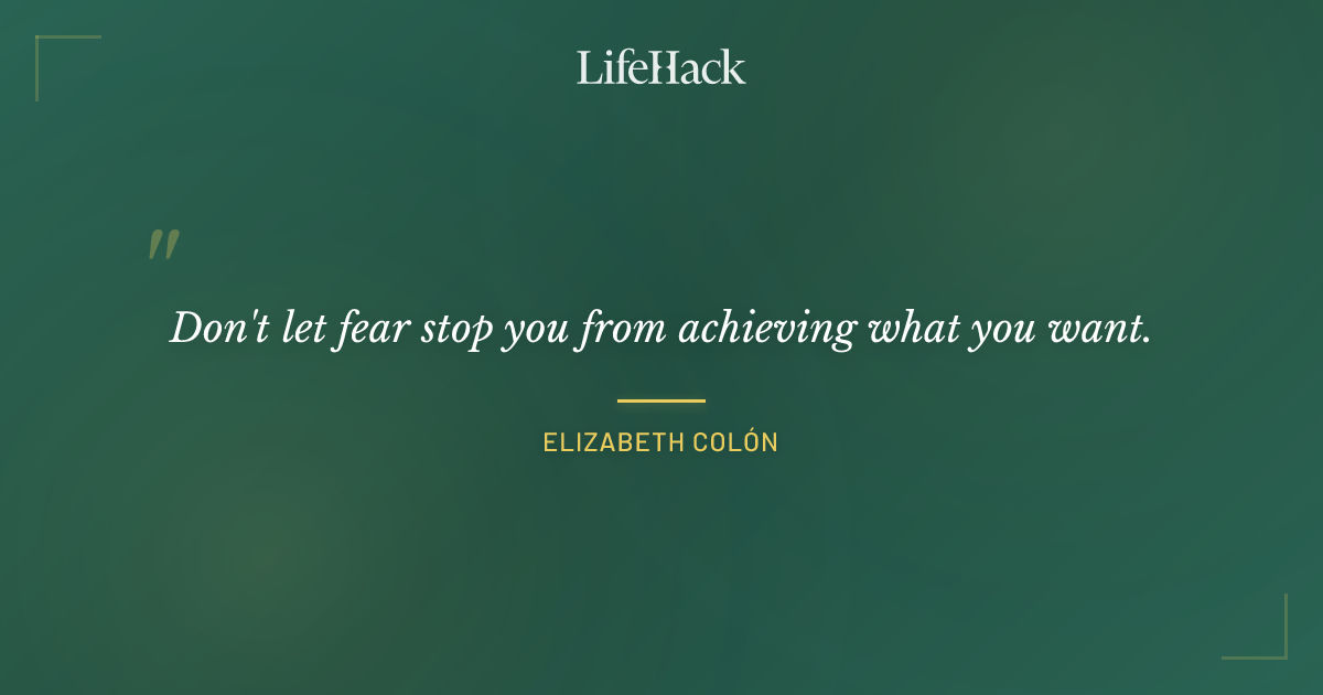 Quote by Elizabeth Colón