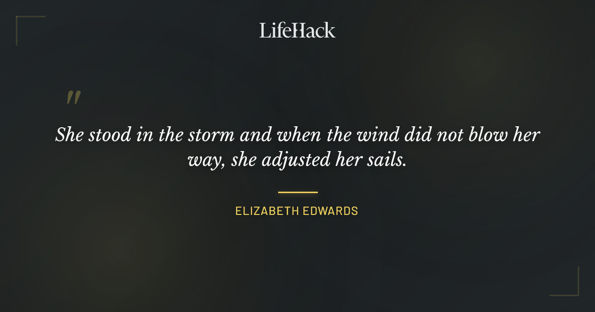 Quote by Elizabeth Edwards