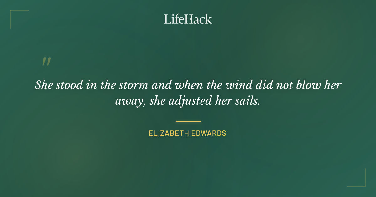 Quote by Elizabeth Edwards