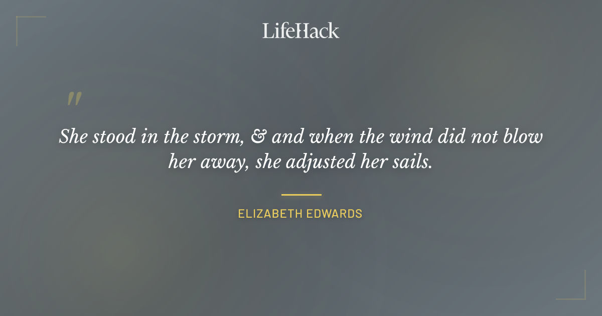 Quote by Elizabeth Edwards