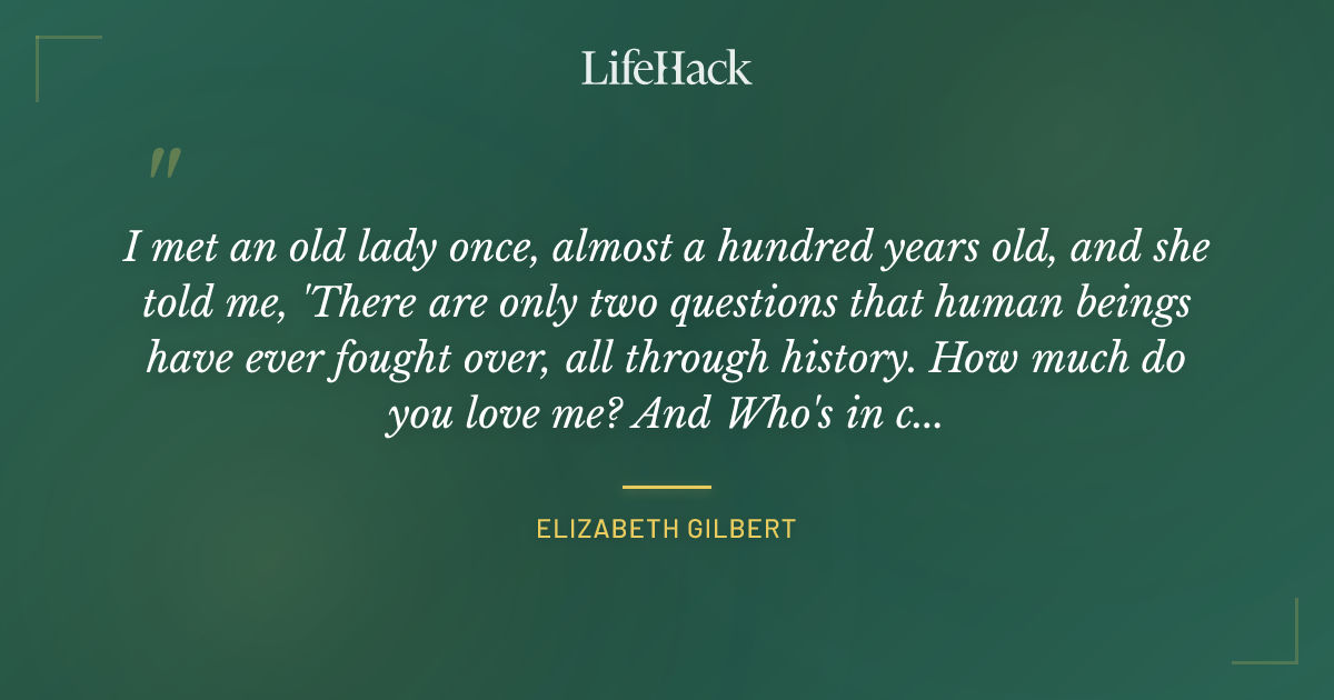 Quote by Elizabeth Gilbert