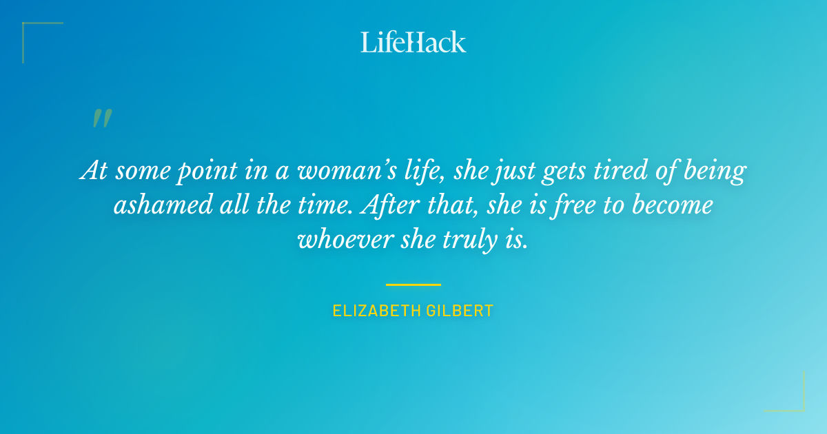 Quote by Elizabeth Gilbert