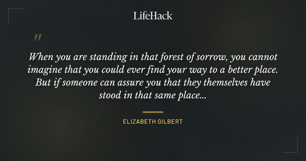 Quote by Elizabeth Gilbert