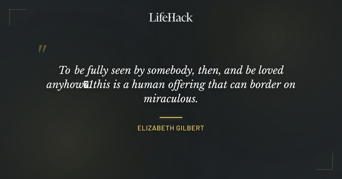 Quote by Elizabeth Gilbert