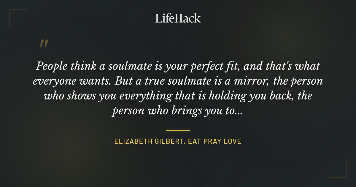 Quote by Elizabeth Gilbert, Eat Pray Love
