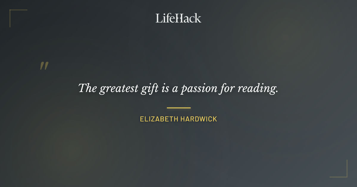 Quote by Elizabeth Hardwick