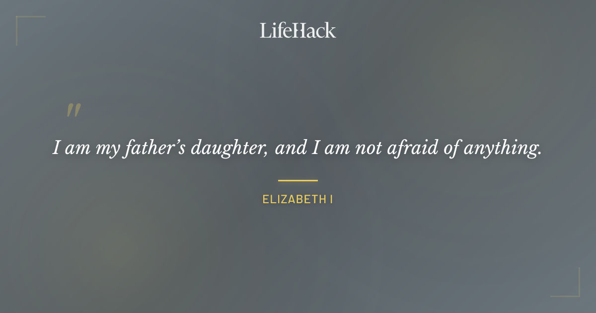 Quote by Elizabeth I