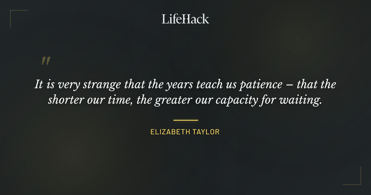 Quote by Elizabeth Taylor