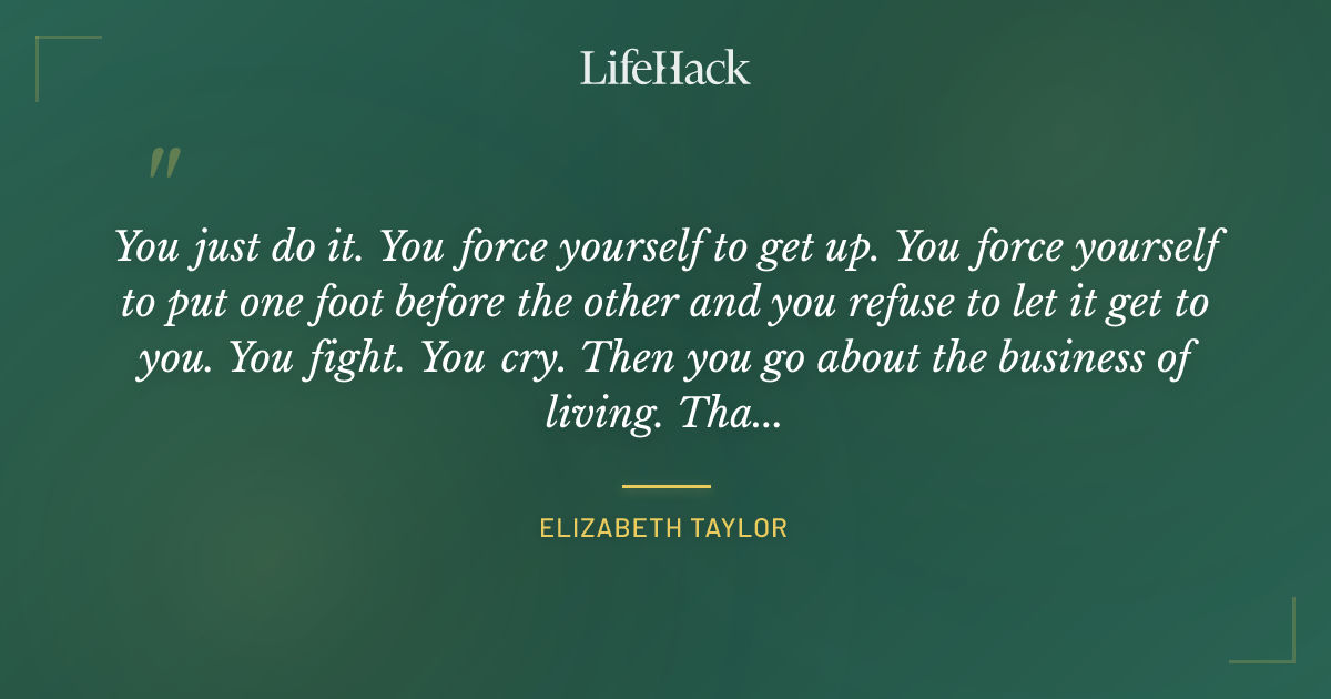 Quote by Elizabeth Taylor