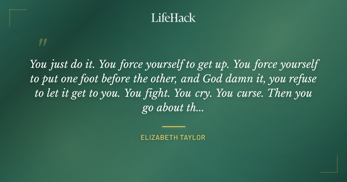 Quote by Elizabeth Taylor