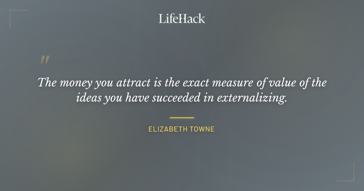 Quote by Elizabeth Towne