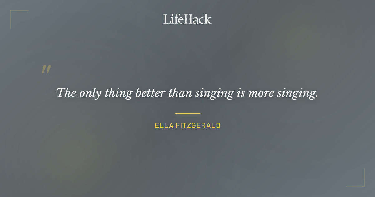 Quote by Ella Fitzgerald