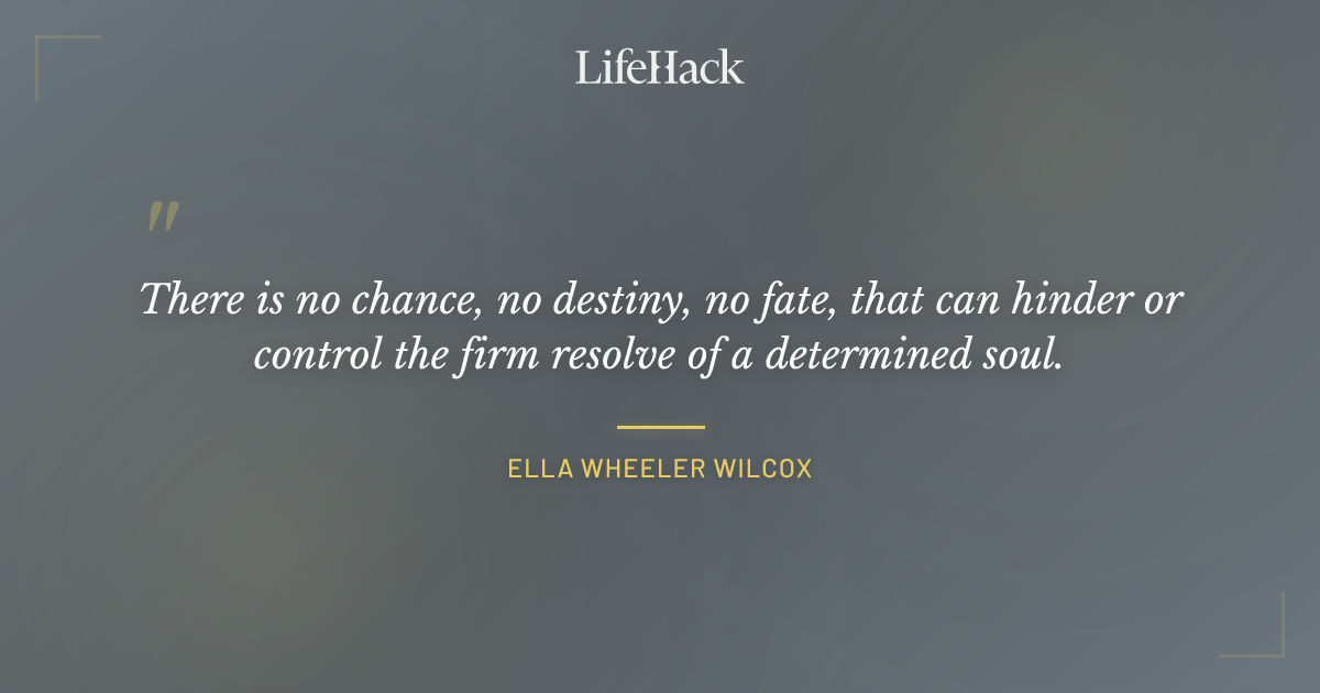 Quote by Ella Wheeler Wilcox