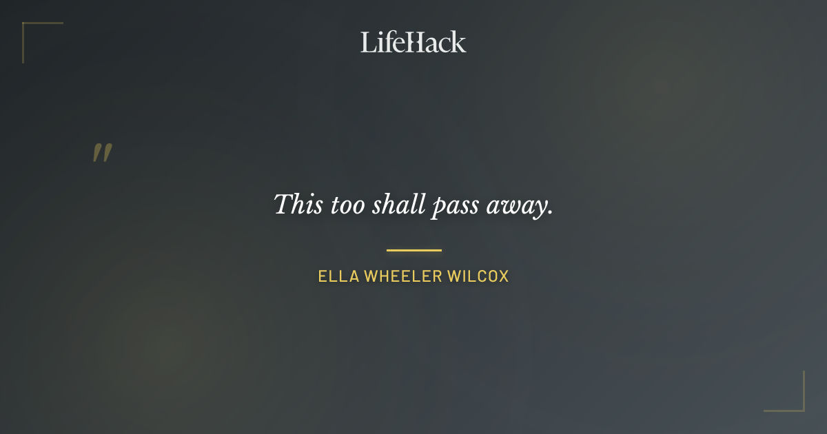 Quote by Ella Wheeler Wilcox