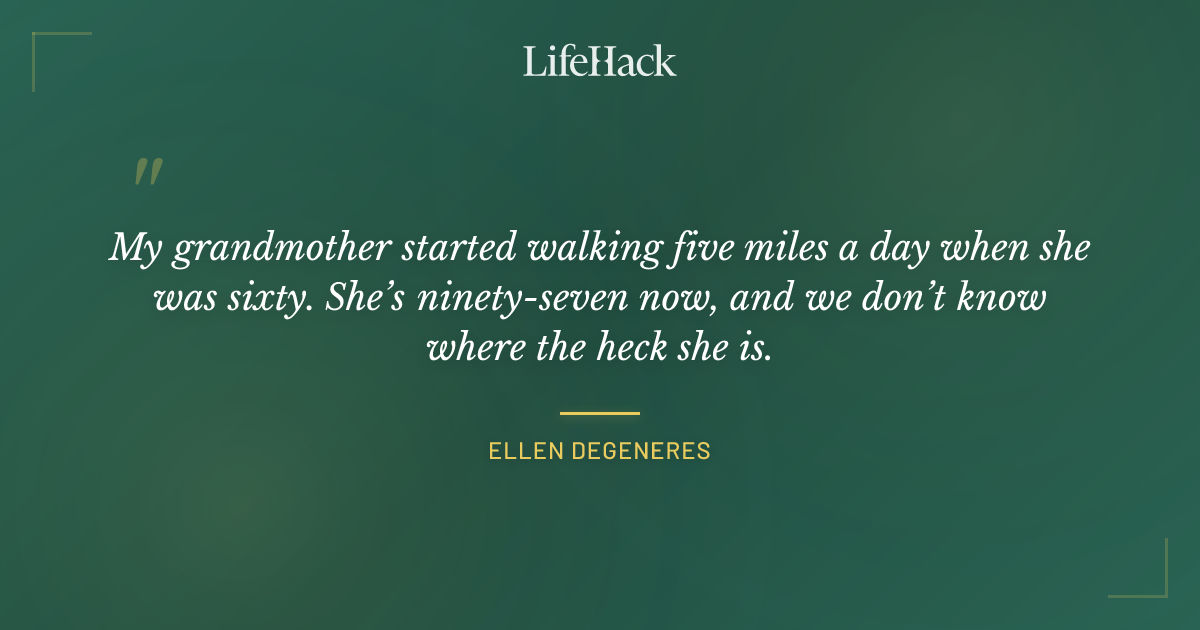 Quote by Ellen DeGeneres