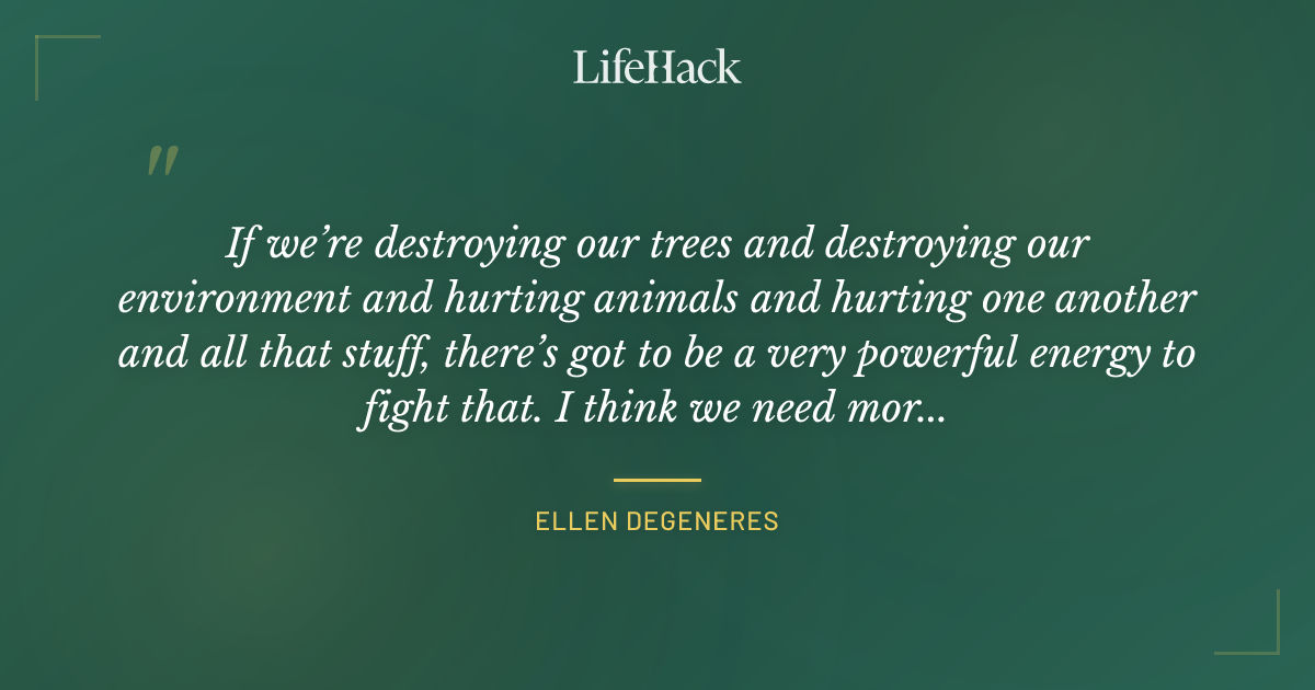 Quote by Ellen DeGeneres