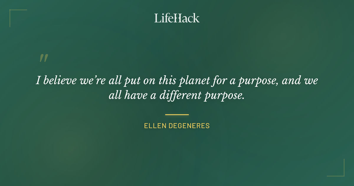 Quote by Ellen DeGeneres