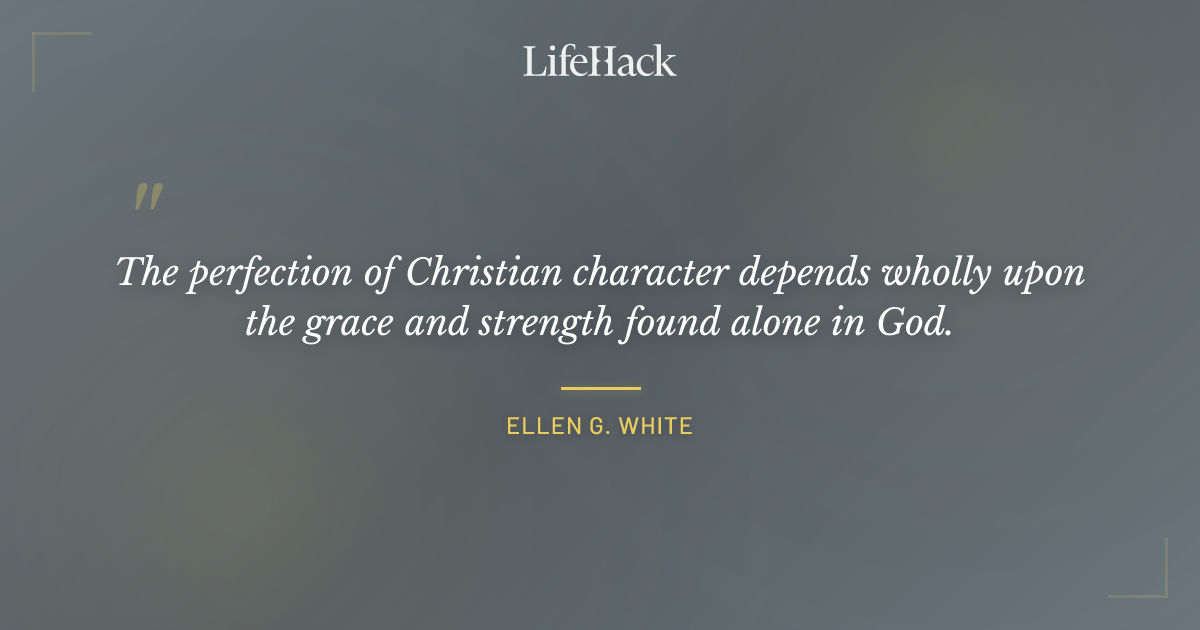 Quote by Ellen G. White