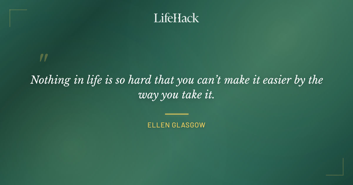 Quote by Ellen Glasgow