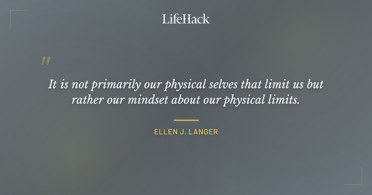 Quote by Ellen J. Langer