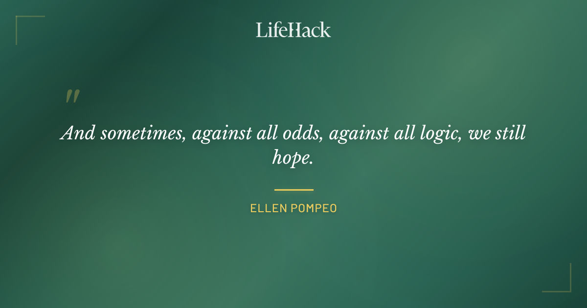 Quote by Ellen Pompeo