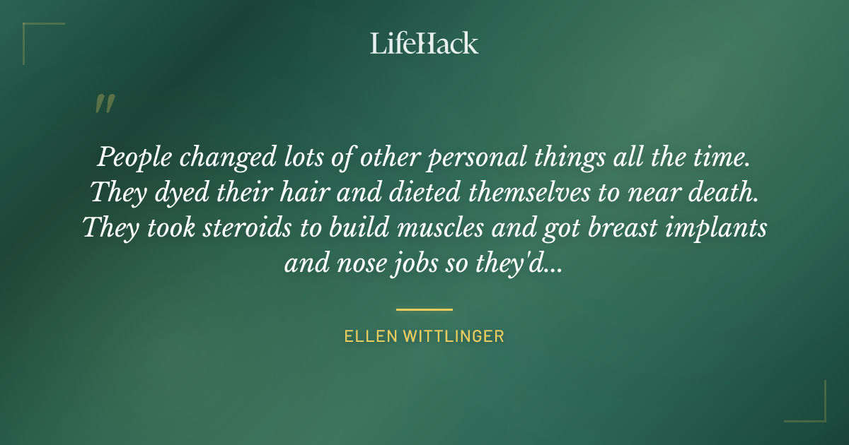 Quote by Ellen Wittlinger