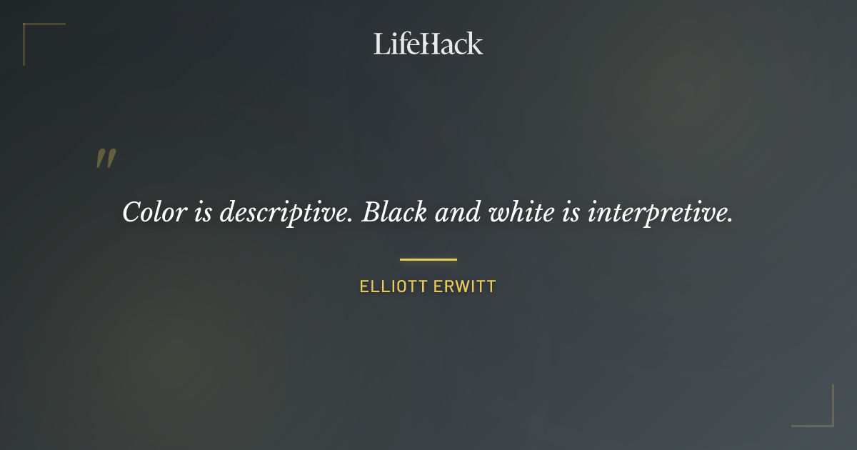 Quote by Elliott Erwitt
