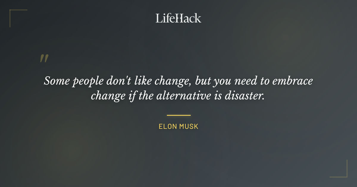 Quote by Elon Musk