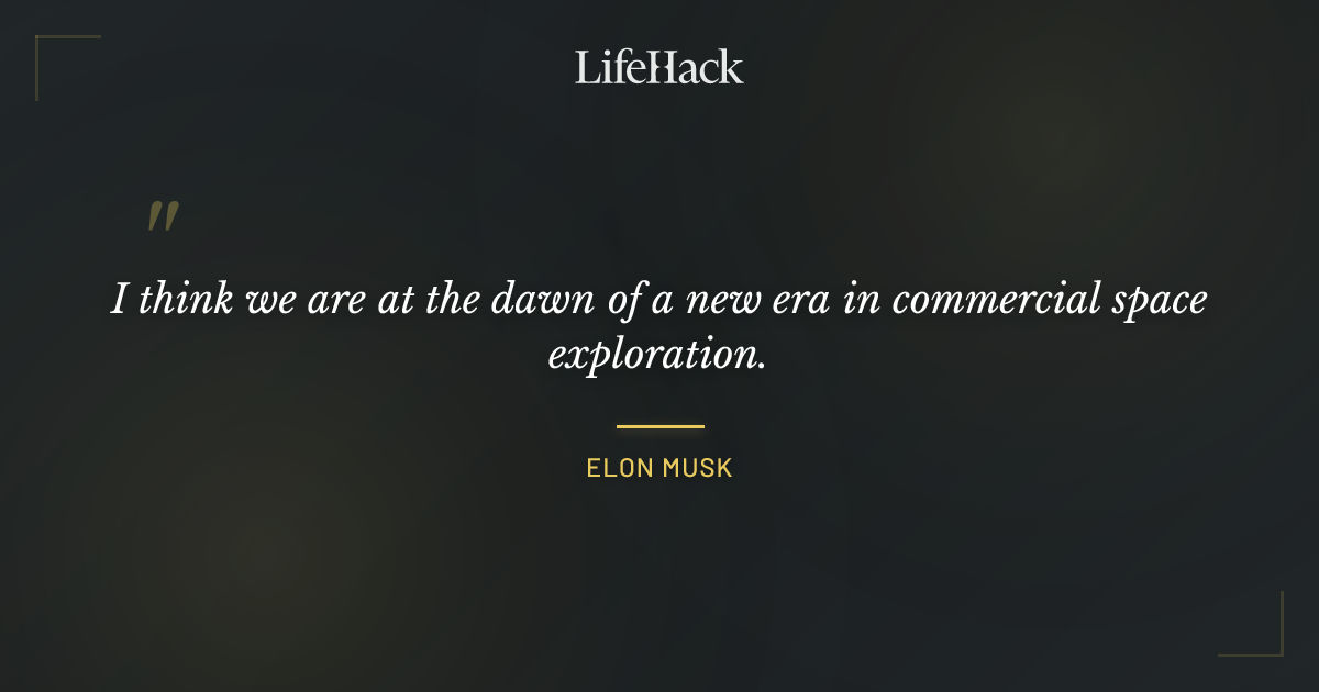 Quote by Elon Musk