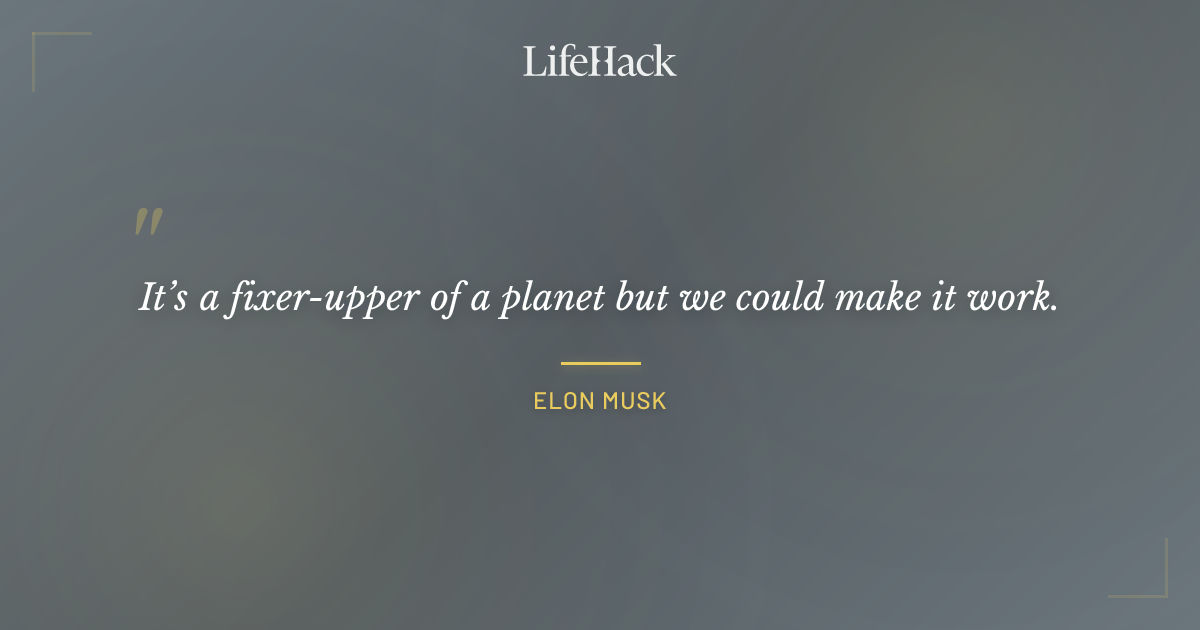 Quote by Elon Musk