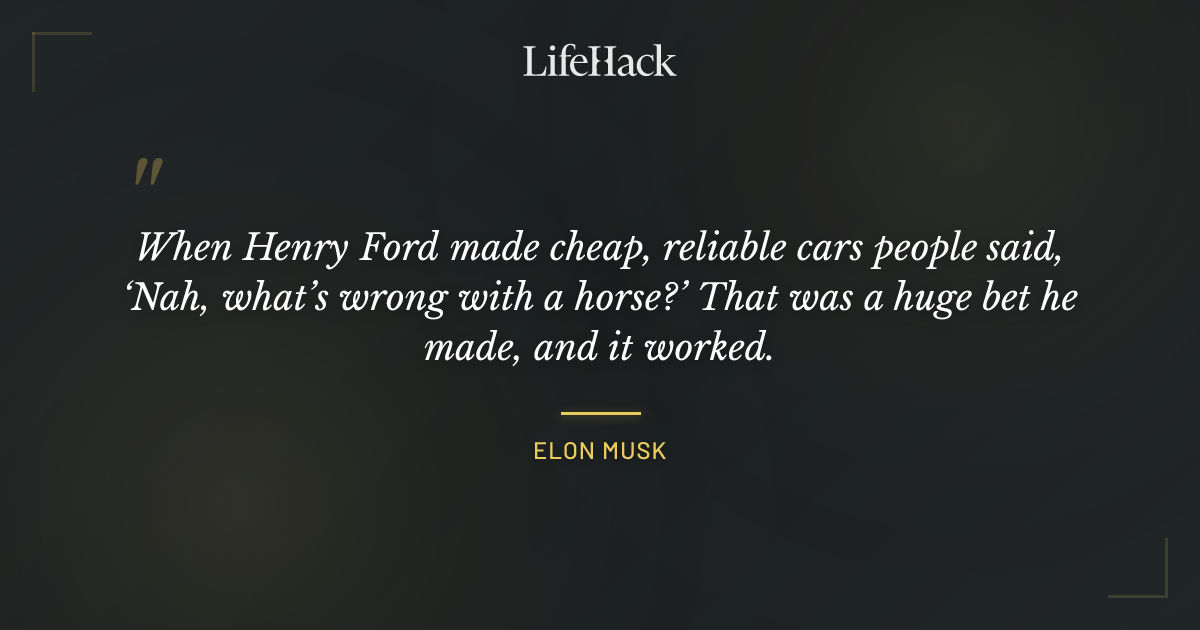 Quote by Elon Musk