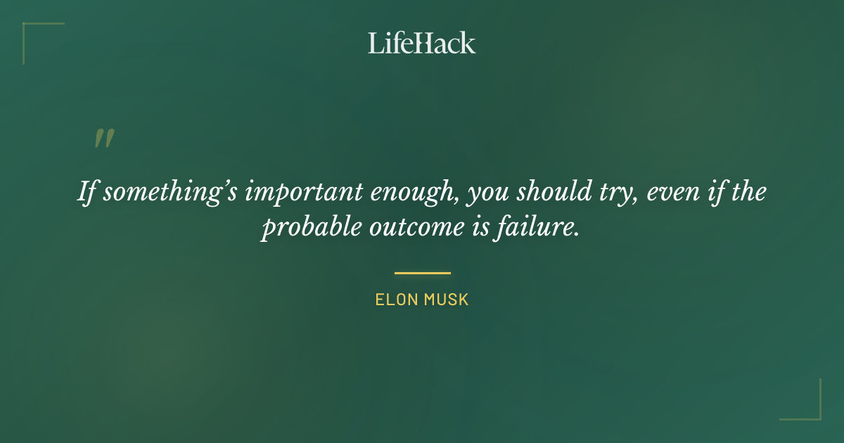 Quote by Elon Musk