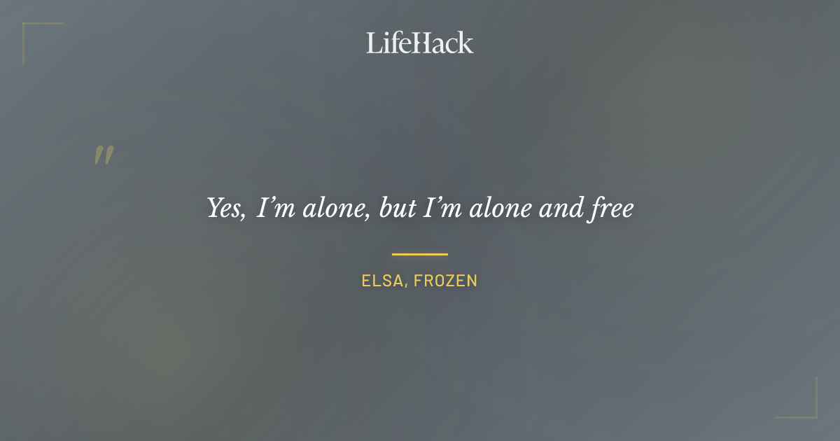 Quote by Elsa, Frozen