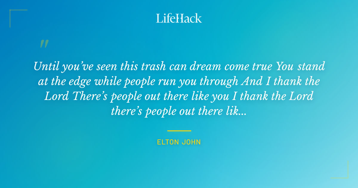 Quote by Elton John