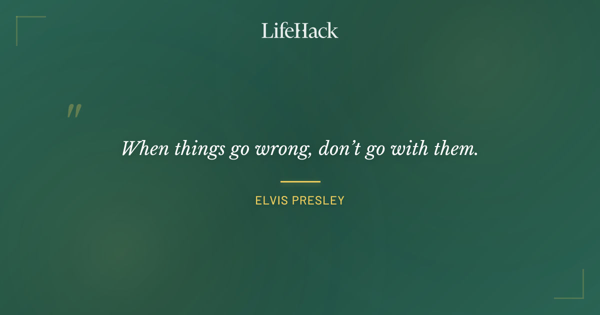 Quote by Elvis Presley