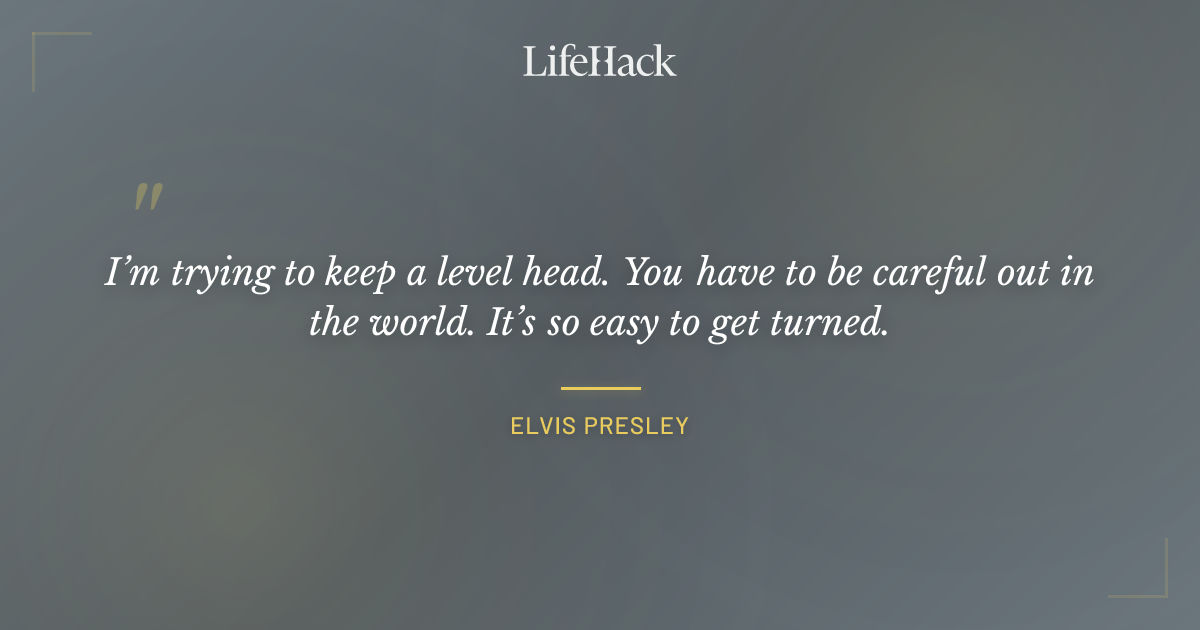 Quote by Elvis Presley