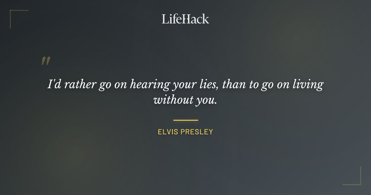 Quote by Elvis Presley