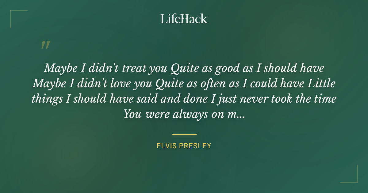 Quote by Elvis Presley