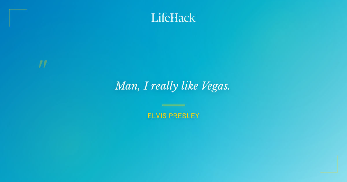 Quote by Elvis Presley