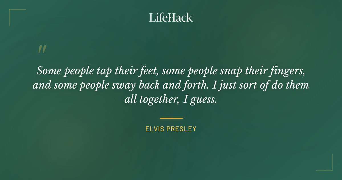 Quote by Elvis Presley