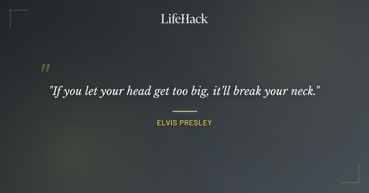 Quote by Elvis Presley