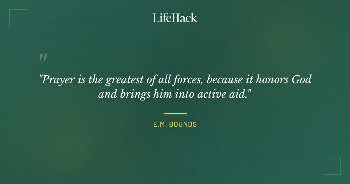 Quote by E.M. Bounds